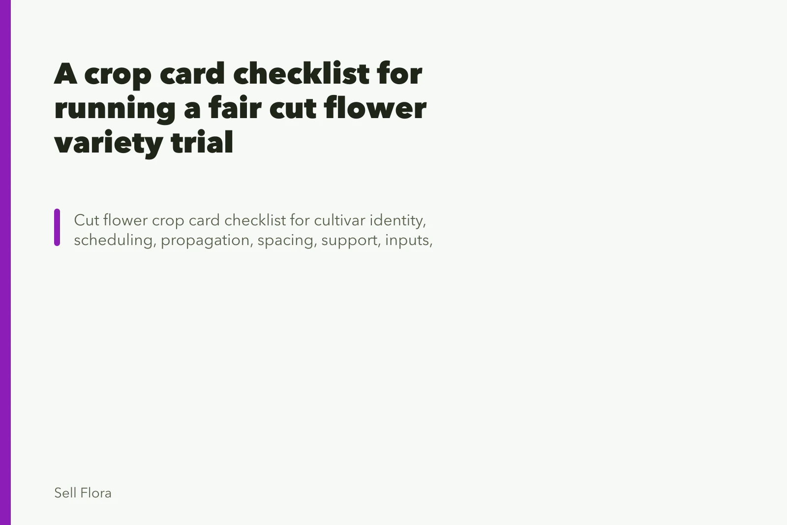 A crop card checklist for running a fair cut flower variety trial. A crop card checklist for running a fair cut flower variety trial