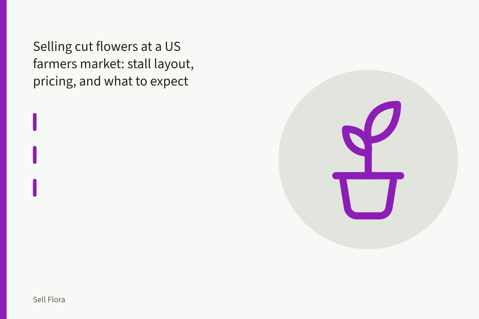 Farmers market flower stall with tiered crates, buckets, and chalkboard price sign. Selling cut flowers at a US farmers market: stall layout, pricing, and what to expect