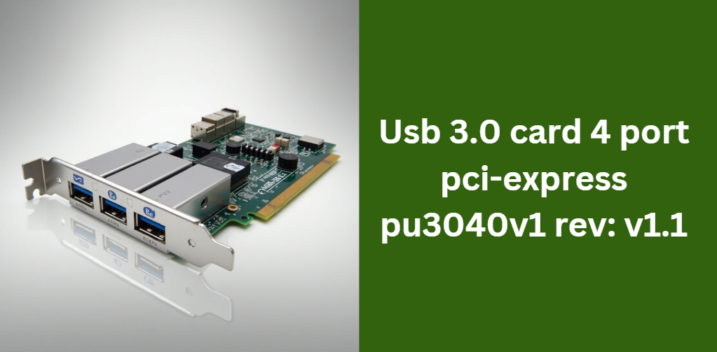 Usb 3.0 card 4 port pci-express pu3040v1 rev: v1.1