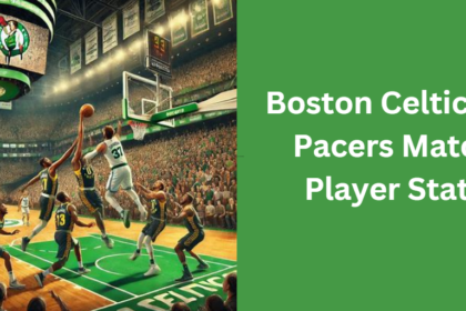 Boston Celtics vs Pacers Match Player Stats