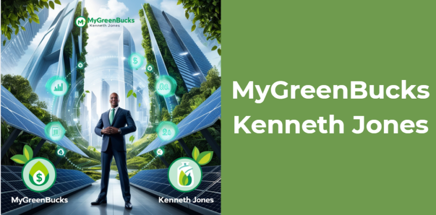 MyGreenBucks Kenneth Jones