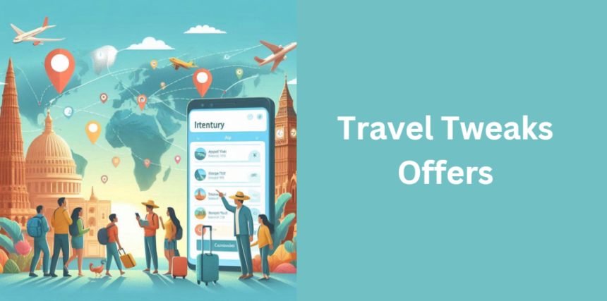 Travel Tweaks Offers