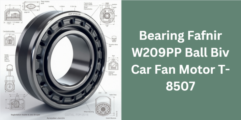 Bearing Fafnir W209PP Ball Biv Car Fan Motor T-8507