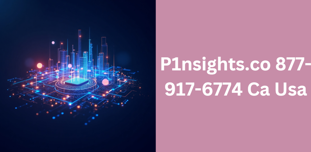 P1nsights.co 877-917-6774 Ca Usa