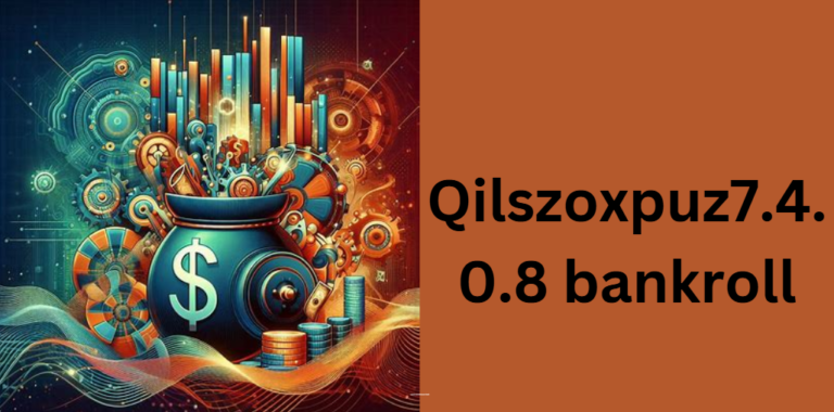 Qilszoxpuz7.4.0.8 bankroll