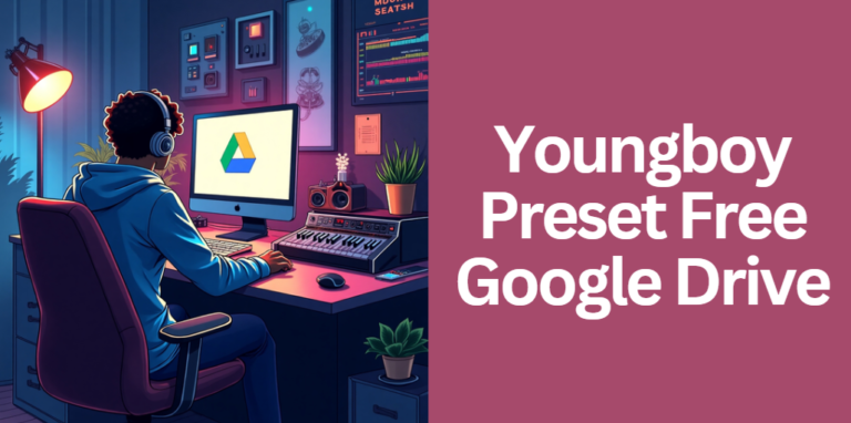 Youngboy Preset Free Google Drive