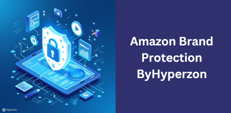 Amazon Brand Protection ByHyperzon