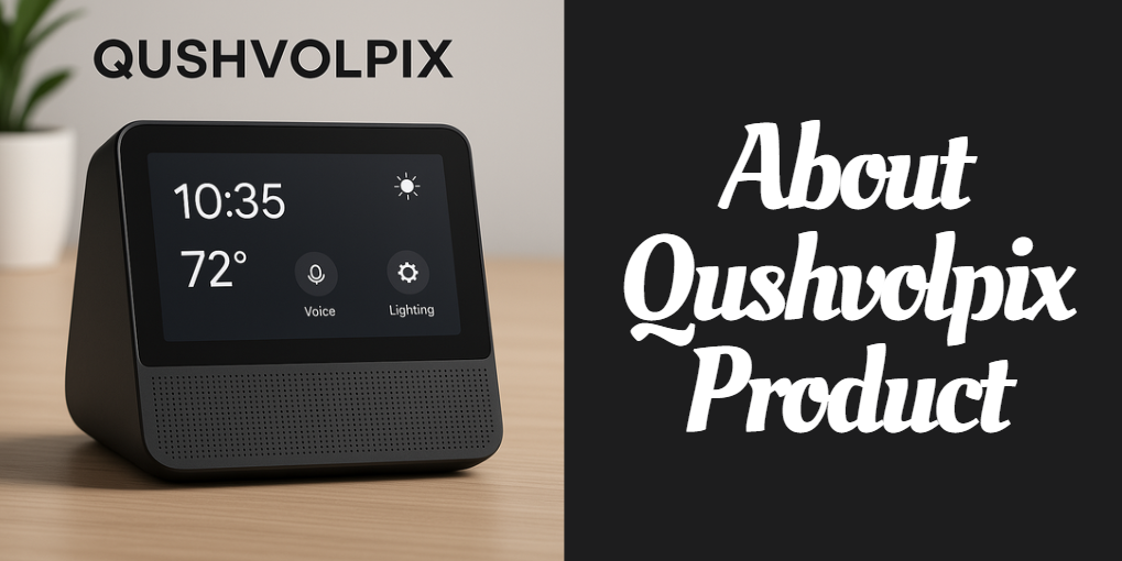 About Qushvolpix Product